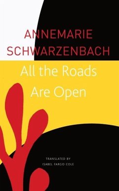 All the Roads Are Open - Schwarzenbach, Annemarie;Cole, Isabel Fargo