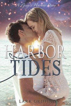 Harbor Tides: A Grey's Harbor Story - Griffing, Lark