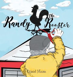 Randy the Rooster - Moore, Daniel