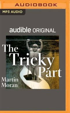 The Tricky Part (Audible Original): A Powerful Performance of Abuse and Forgiveness in This One-Man Off-Broadway Play - Moran, Martin