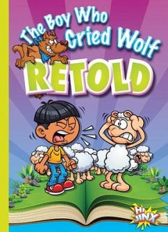 The Boy Who Cried Wolf Retold - Braun, Eric