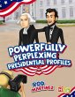 Powerfully Perplexing Presidential... - Bild 1