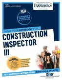Construction Inspector III (C-3443): Passbooks Study Guide Volume 3443