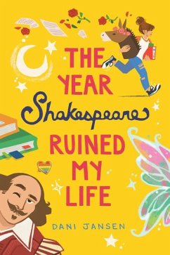 The Year Shakespeare Ruined My Life - Jansen, Dani