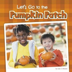 Let's Go to the Pumpkin Patch - Amstutz, Lisa J.