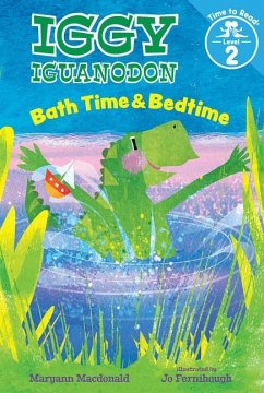 Bath Time & Bedtime (Iggy Iguanodon: Time to Read, Level 2) - MACDONALD, MARYANN