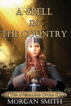 A Spell in the Country: Book 2 of the Averraine Cycle - Smith, Morgan