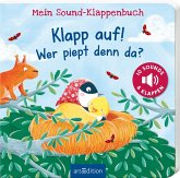 Mein Sound-Klappenbuch: Klapp auf! Wer piept denn da? Mein Sound-Klappenbuch: Klapp auf! Wer piept denn da?