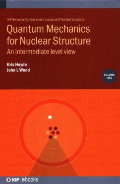 Quantum Mechanics for Nuclear Structure, Volume 2 - Heyde; Wood, John L