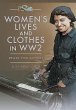 Women's Lives and Clothes in WW2 - Bild 1
