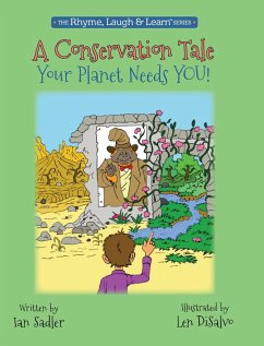A Conservation Tale - Your Planet Needs You! - Sadler, Ian