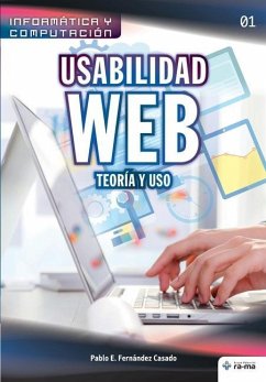 Usabilidad Web. Teoría y uso - Casado, Pablo E. Fernández