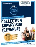 Collection Supervisor (Revenue) (C-3672): Passbooks Study Guide Volume 3672