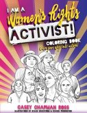 I Am A Women's Rights Activist!: Coloring Book