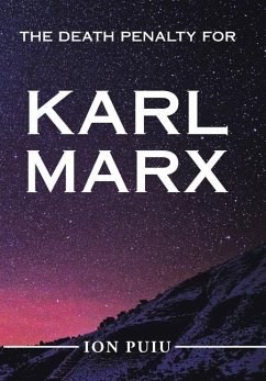 The Death Penalty for Karl Marx - Puiu, Ion