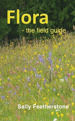 Flora - the field guide - Featherstone, Sally