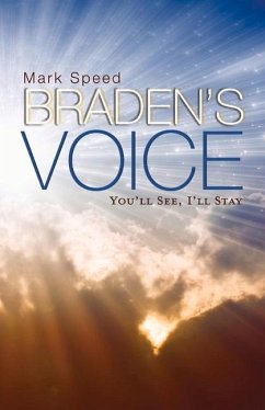 Braden's Voice: You'll See, I'll Stay Volume 1 - Speed, Mark