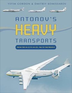 Antonov's Heavy Transports - Gordon, Yefim; Komissarov, Dmitriy