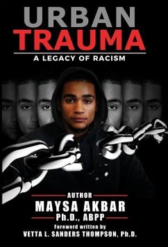 Urban Trauma: A Legacy of Racism - Akbar, Maysa