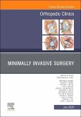 Minimally Invasive Surgery, an Issue of Orthopedic Clinics