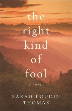 The Right Kind of Fool - Thomas, Sarah Loudin