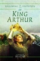 Cover Following in the Footsteps of King Arthur