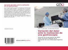 Variación del dolor ante la realización de una gastroscopia - González Nieto, Esther;Nieto Quesada, Ana María