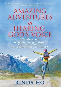 Amazing Adventures in hearing God's voice - Ho, Rinda