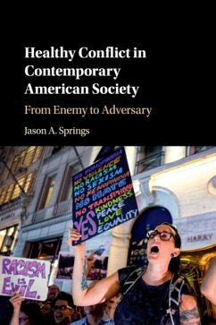Healthy Conflict in Contemporary American Society - Springs, Jason A. (University of Notre Dame, Indiana)