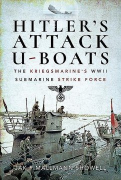 Hitler's Attack U-Boats - Mallmann Showell, Jak P