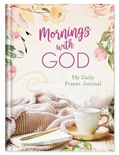 Mornings with God: My Daily Prayer Journal - Biggers, Emily; Phelps, Vickie