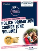 Police Promotion Course (One Volume) (Cs-18): Passbooks Study Guide Volume 18