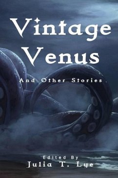 Vintage Venus And Other Stories - Chaudhary, Ali-John; Fantin, Steph; Gagné, Ainslee