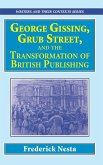 George Gissing, Grub Street, ​and The Transformation of British Publishing