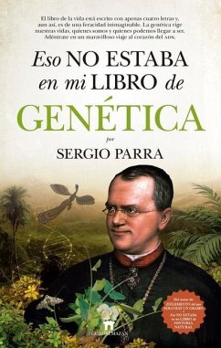 Eso No Estaba En Mi Libro de Genetica - Parra, Sergio
