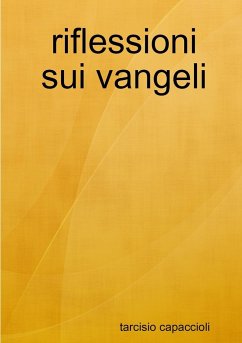 riflessioni sui vangeli - Capaccioli, Tarcisio