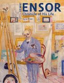 James Ensor: Chronicle of His Life, 1860-1949