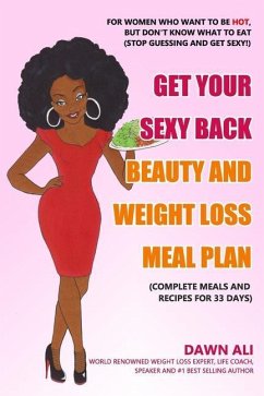 Get Your Sexy Back Beauty And Weight Loss Meal Plan - Ali, Dawn