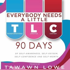 Everybody Needs A Little TLC - Lowe, Tawawn