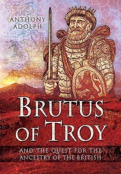 Brutus of Troy - Adolph, Anthony