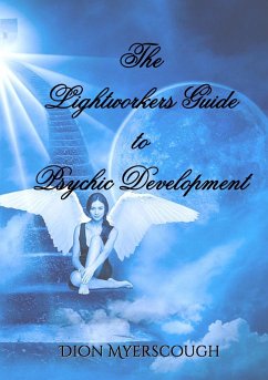 The Lightworkers Guide to Psychic Development - Myerscough, Dion
