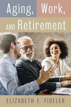 Aging, Work, and Retirement - Fideler, Elizabeth F.