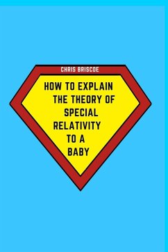 How to Explain the Theory of Special Relativity to a Baby - Briscoe, Chris