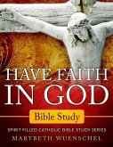 Have Faith in God Bible Study