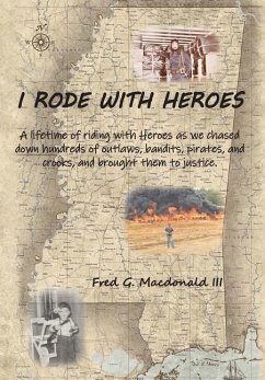 I Rode With Heroes volume 1 - MacDonald, Fred G.