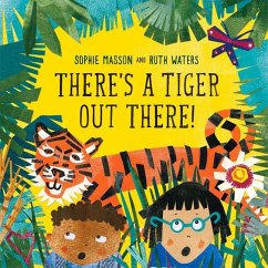 There's a Tiger Out There - Masson, Sophie