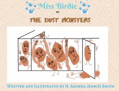 Miss Birdie and the Dust Monsters - Smith, H. Andrea (Annie)