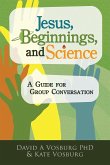 Jesus, Beginnings, and Science