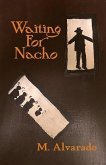 Waiting for Nacho: Volume 1