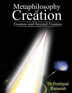 Metaphilosophy of Creation: Cosmos and beyond Cosmos - Prattipati Ramaiah